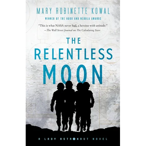The Relentless Moon: A Lady Astronaut Novel