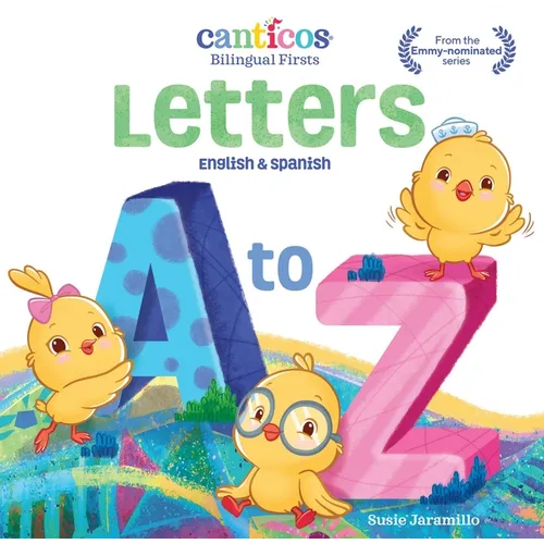 Canticos Letters A to Z: Bilingual Firsts