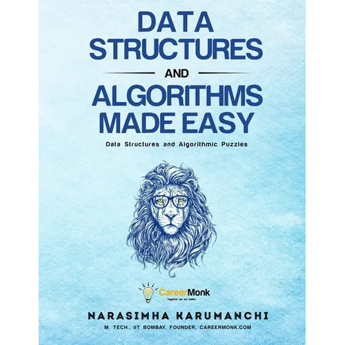 Data Structures And Algorithms Made Easy: Data Structures And Algorithmic Puzzles