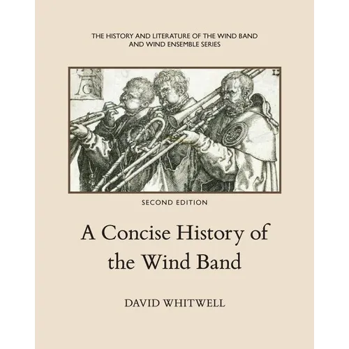 A Concise History of the Wind Band