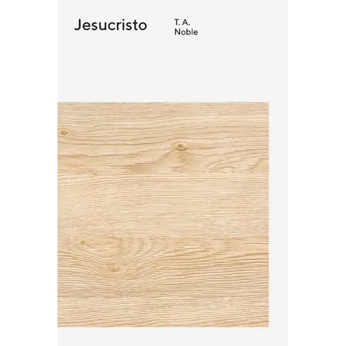 La serie de teología wesleyana: Jesucristo