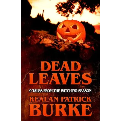 Dead Leaves: 9 Tales from the Witching Season