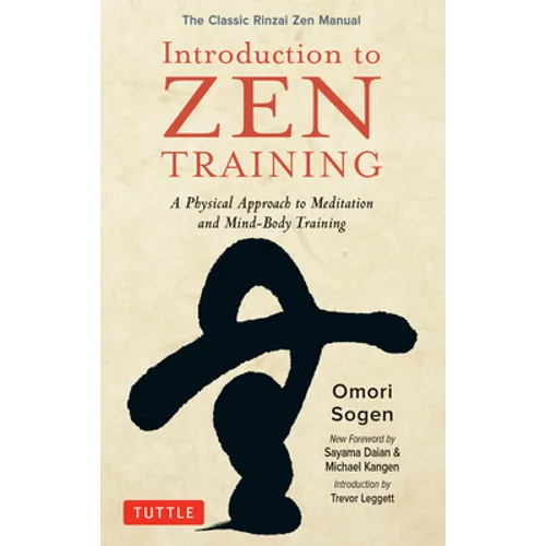 Introduction to Zen Training: A Physical Approach to Meditation and Mind-Body Training (the Classic Rinzai Zen Manual)