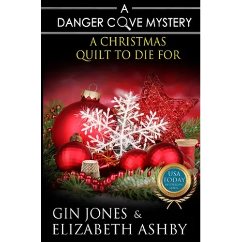 A Christmas Quilt to Die For: A Danger Cove Quilting Mystery