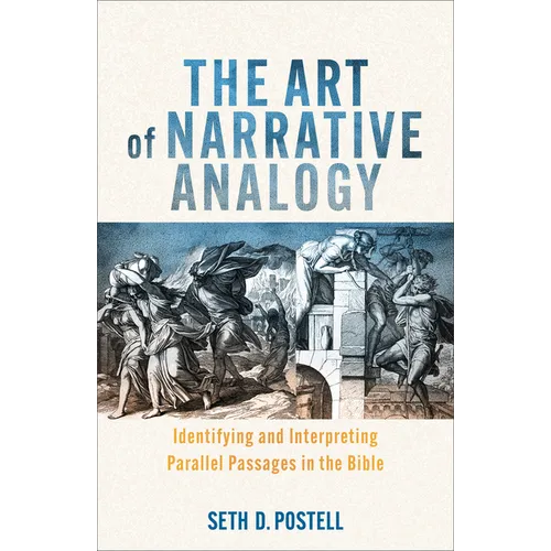 Art of Narrative Analogy: Identifying and Interpreting Parallel Passages in the Bible