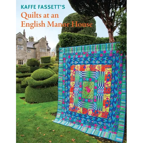 Kaffe Fassett's Quilts at an English Manor House