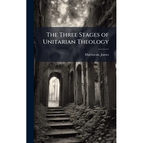 The Three Stages of Unitarian Theology