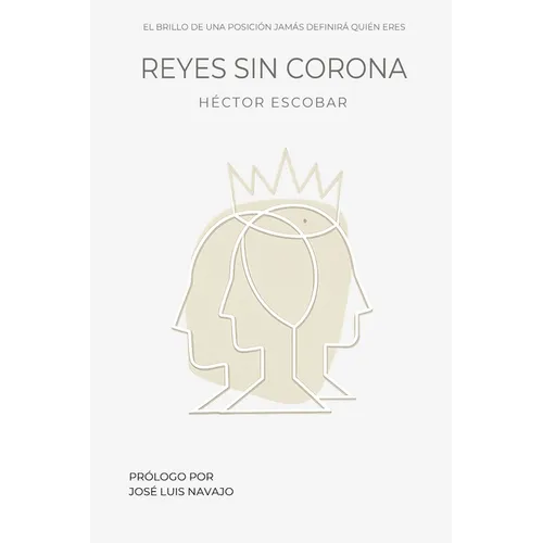 Reyes sin corona: El brillo de una posición jamás definirá quién eres