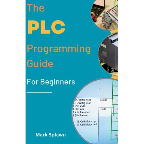 The PLC Programming Guide For Beginners