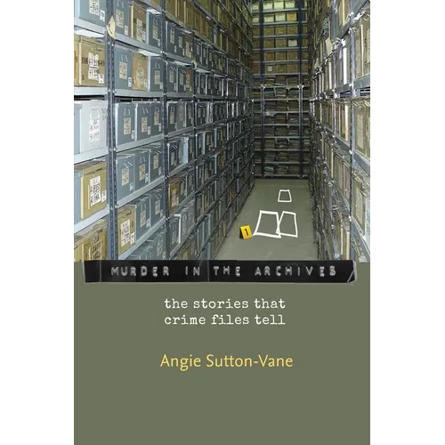 Murder in the Archives: the stories that crime files tell