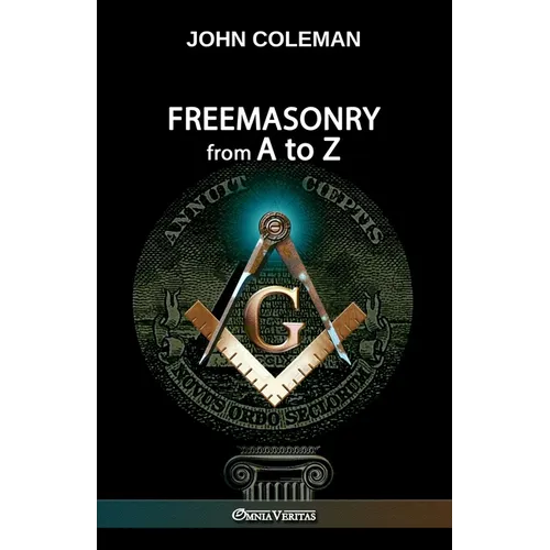 Freemasonry From A To Z