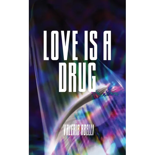 Love is a Drug