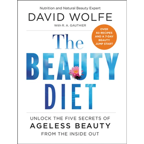 The Beauty Diet: Unlock the Five Secrets of Ageless Beauty from the Inside Out