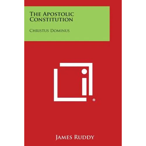 The Apostolic Constitution: Christus Dominus
