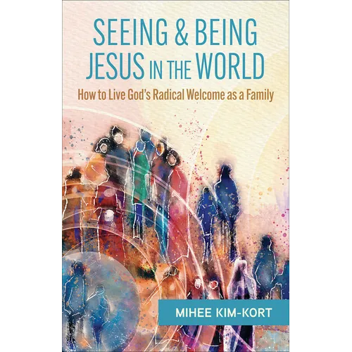 Seeing and Being Jesus in the World