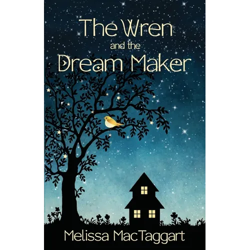 The Wren and the Dream Maker