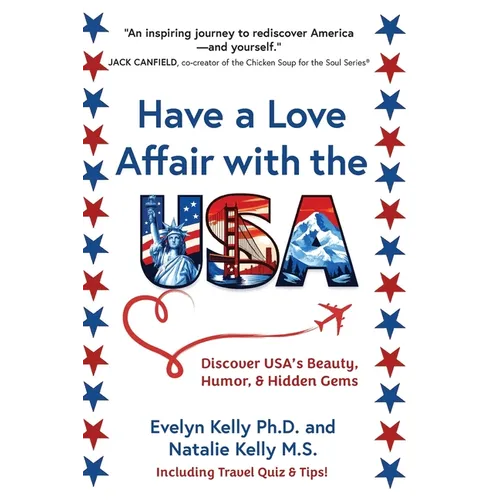Have a Love Affair with the USA: Discover USA's Beauty, Humor, & Hidden Gems