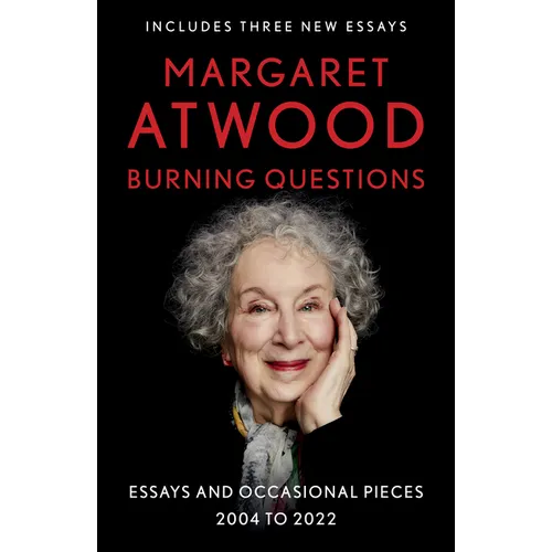 Burning Questions: Essays and Occasional Pieces, 2004 to 2022