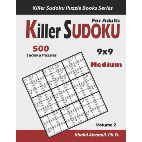 Killer Sudoku For Adults: 500 Medium Killer Sudoku (9x9) Puzzles: Keep Your Brain Young