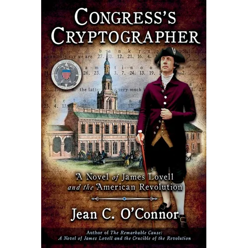 Congress's Cryptographer: A Novel of James Lovell and the American Revolution