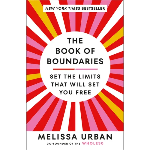 The Book of Boundaries: Set the Limits That Will Set You Free