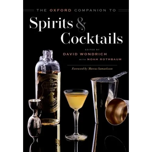 The Oxford Companion to Spirits and Cocktails