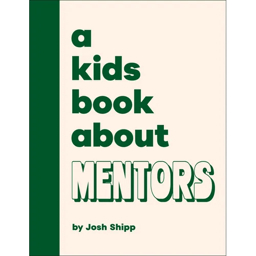 A Kids Book about Mentors