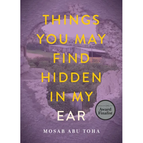 Things You May Find Hidden in My Ear: Poems from Gaza