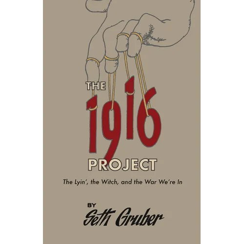 The 1916 Project: The Lyin', The Witch and the War We're In