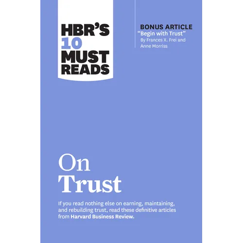 Hbr's 10 Must Reads on Trust