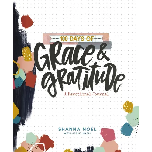 100 Days of Grace and Gratitude: A Devotional Journal (100 Daily Devotions with Bible Verses, Journaling Space, and Prayers)