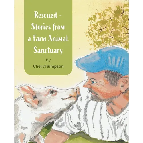Rescued - Stories from a Farm Animal Sanctuary