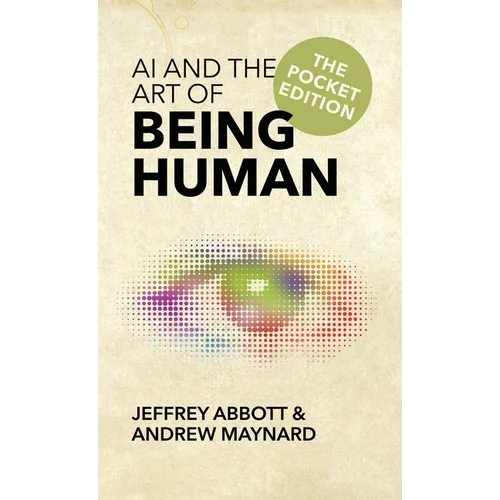 AI and the Art of Being Human: The Pocket Edition