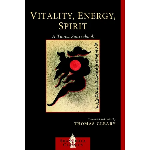 Vitality, Energy, Spirit: A Taoist Sourcebook