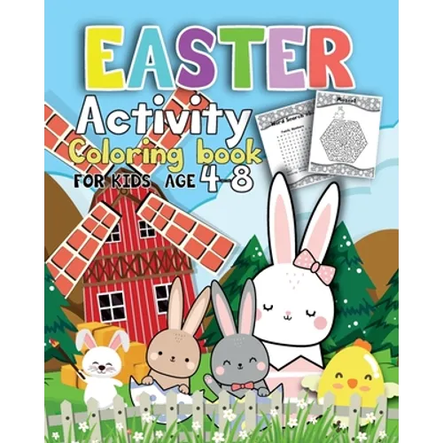 Activity Easter Coloring book for kids age 4-8: Fun Easter Coloring Pages Happy Easter Day, Dot to Dot, Mazes, Word Search Workbook Game For kids Lear