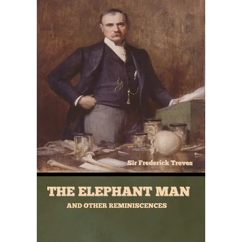 The Elephant Man and Other Reminiscences