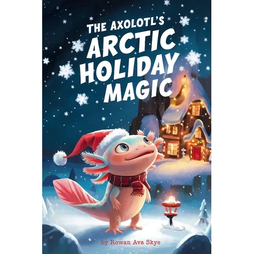 The Axolotl's Arctic Holiday Magic