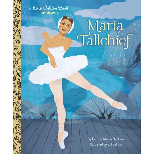Maria Tallchief: A Little Golden Book Biography