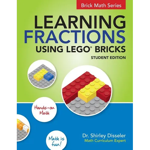 Learning Fractions Using LEGO Bricks: Student Edition
