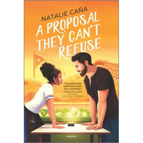 A Proposal They Can't Refuse: A Rom-Com Novel