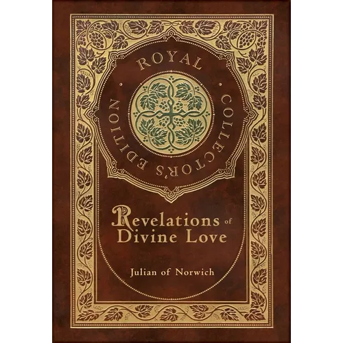 Revelations of Divine Love (Royal Collector's Edition) (Case Laminate Hardcover with Jacket)