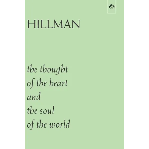 The Thought of the Heart and the Soul of the World