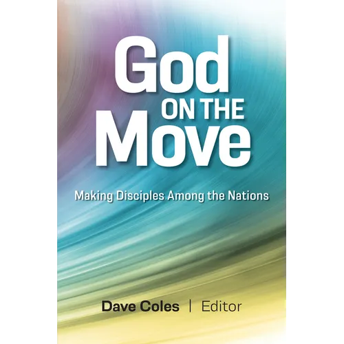 God on the Move: Making Disciples Among the Nations