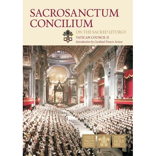 Sacrosanctum Concilium - Vatican II: Constitution On The Sacred Liturgy