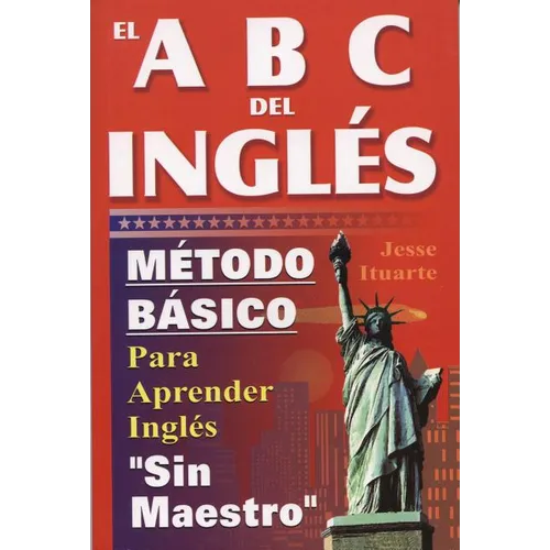 El ABC del Ingles: Maetodo Baasico Para Aprender Inglaes Sin Maestro