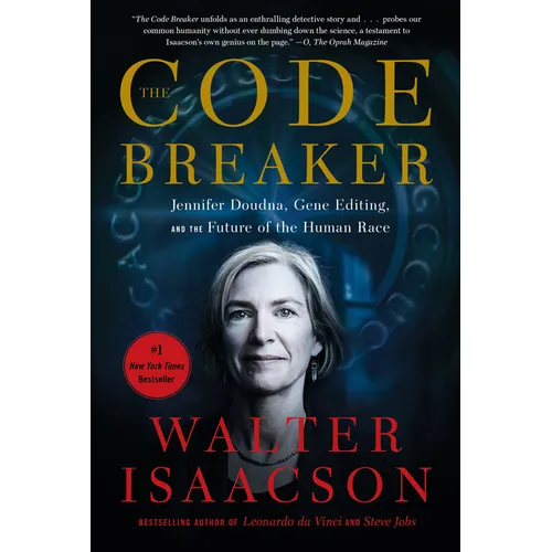 The Code Breaker: Jennifer Doudna, Gene Editing, and the Future of the Human Race