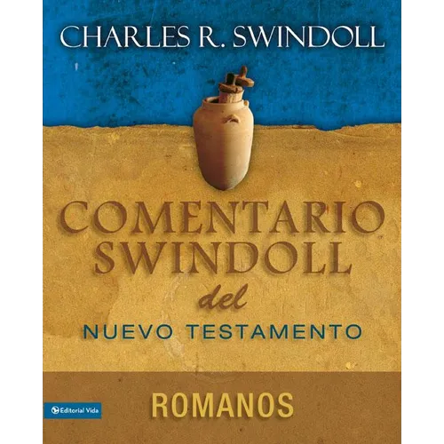 La Comentario Swindoll del Nuevo Testamento: Romanos