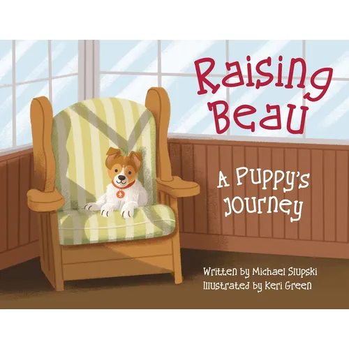 Raising Beau: A Puppy's Journey
