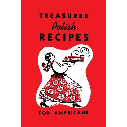 Treasured Polish Recipes for Americans