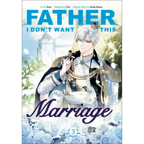 Father, I Don't Want This Marriage, Volume 3